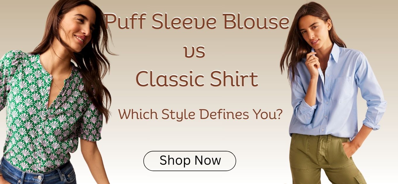 Puff Sleeve Blouse vs Classic Shirt