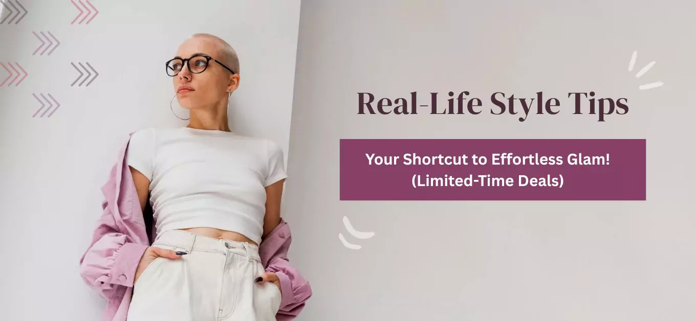 Real-Life Style Tips