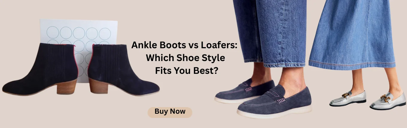 Ankle Boots vs Loafers